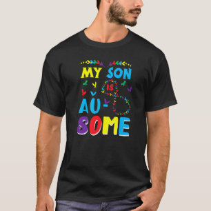 My Autistic Son Is Awesome Autism Awareness Proud T-Shirt