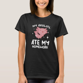 My Axolotl Ate My Homework Axolotls Amphibian T-Shirt