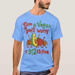 My B12 Is Okay Funny Animal Vegan Vegetarian  T-Shirt
