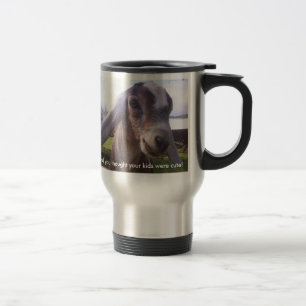 My baby is a nubian dairy goat...mug travel mug
