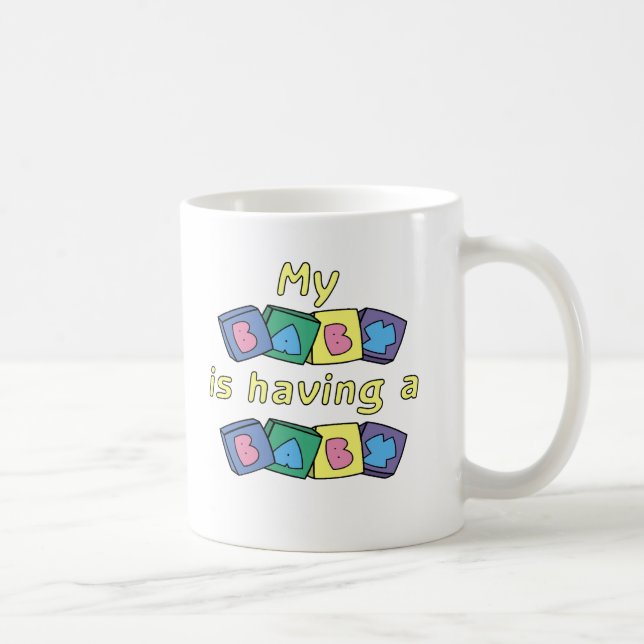My Baby Is Having A Baby Coffee Mug (Right)