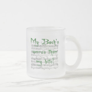 My Bach's Worse than my Bite Frosted Glass Coffee Mug