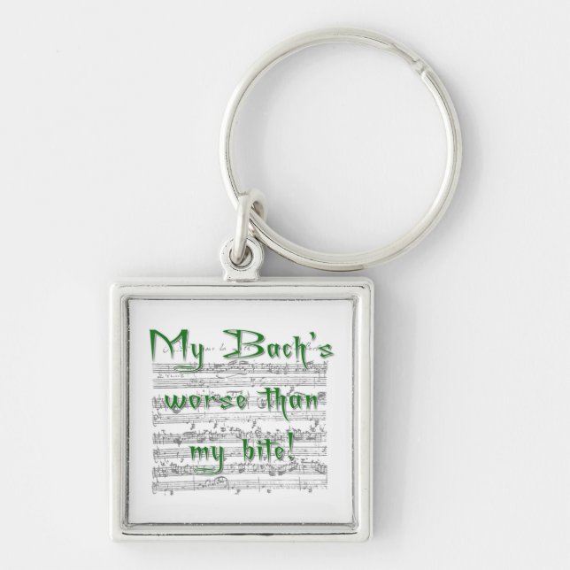 My Bach's Worse than my Bite key ring (Front)