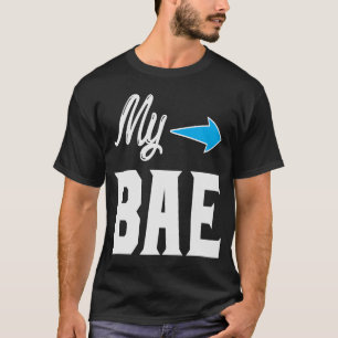 My Bae Valentines day T-Shirt