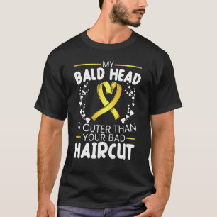 My Bald Head Is Cuter Than Your Bad Haircut T-Shirt