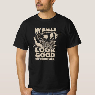 My Balls Look Good On Your Face - Funny Paintball T-Shirt