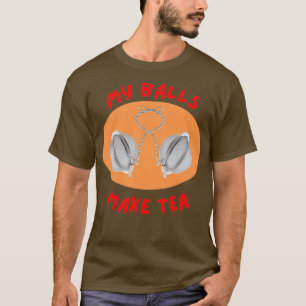 My Balls Make Tea Oval 1 T-Shirt