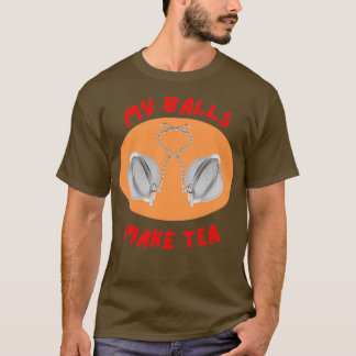 My Balls Make Tea Oval 1 T-Shirt