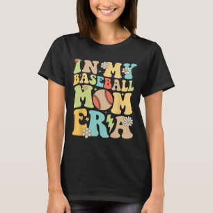 My Baseball Mum Era Funny Baseball Mama Mothers Da T-Shirt