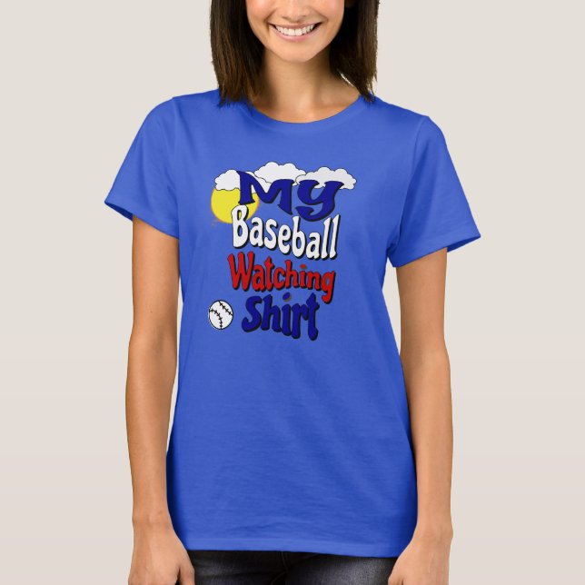My Baseball Watching Shirt (Front)