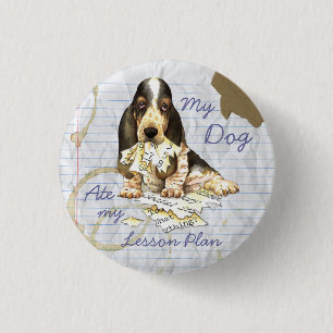 My Basset Ate My Lesson Plan 3 Cm Round Badge