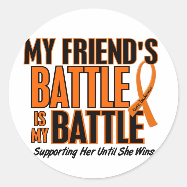 My Battle Too Friend Leukaemia Classic Round Sticker (Front)