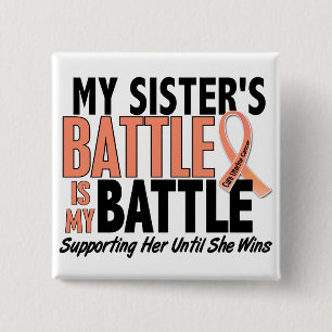 My Battle Too Sister Uterine Cancer 15 Cm Square Badge