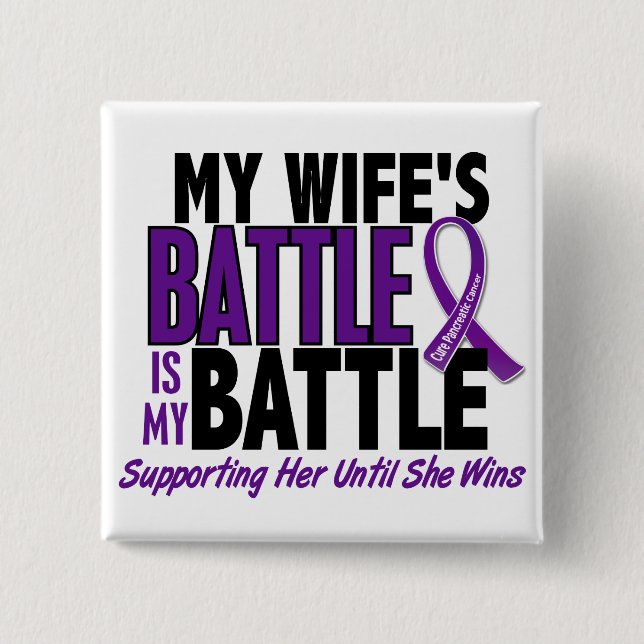 My Battle Too Wife Pancreatic Cancer 15 Cm Square Badge (Front)