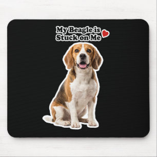 My Beagle Is Stuck On Me Cute Dog Lover Mouse Mat