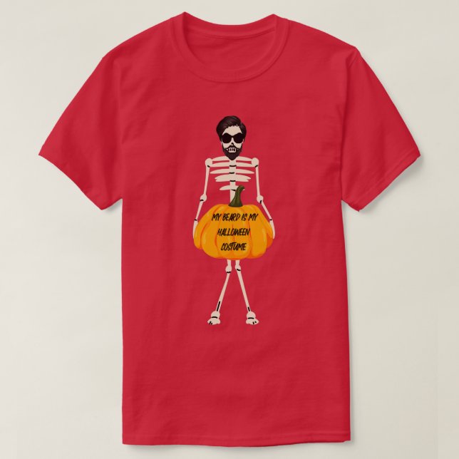 My beard is my Halloween costume 12 T-Shirt (Design Front)