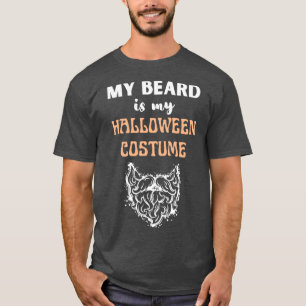 My Beard Is My Halloween Costume 27 T-Shirt