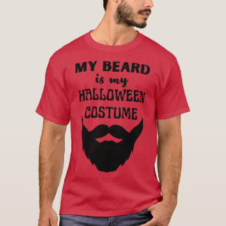 My Beard Is My Halloween Costume 7 T-Shirt
