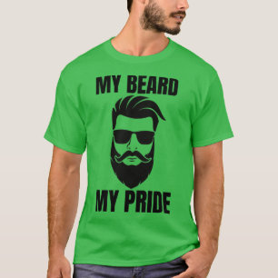 My Beard My Pride World Beard Day Funny Beard Gift T-Shirt