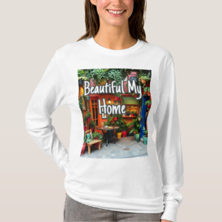 My Beautiful Home  T-Shirt