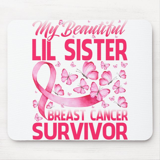My Beautiful Lil Sister Breast Cancer Survivor Mouse Mat (Front)