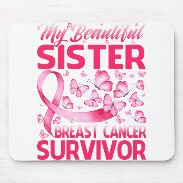 My Beautiful Sister Breast Cancer Survivor Mouse Mat (Front)