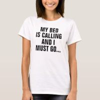 My Bed is Calling and I Must Go