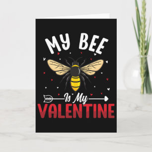 My Bee Is My Valentine Sweet Romantic Honey Lover Card