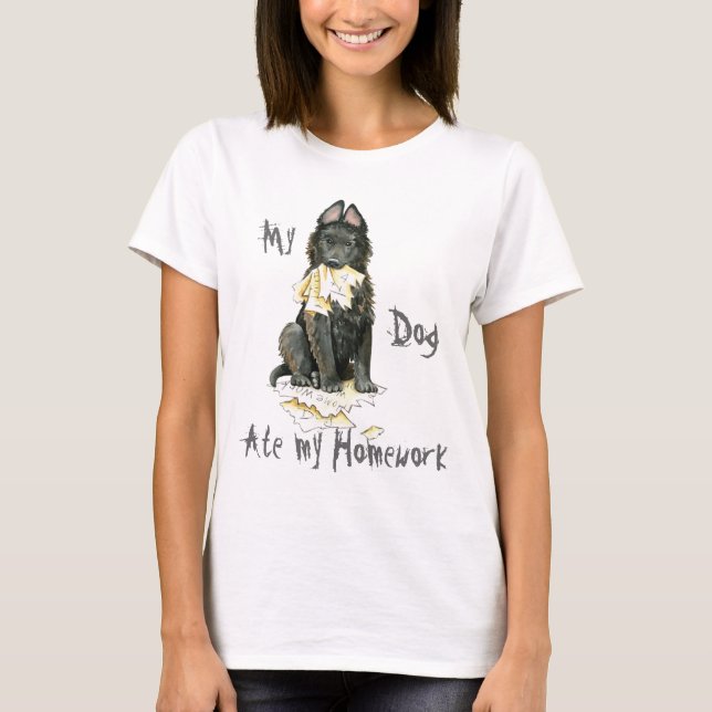 My Belgian Sheepdog Ate My Homework T-Shirt (Front)