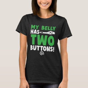 My Belly Has Two Buttons Gastroparesis Awareness   T-Shirt