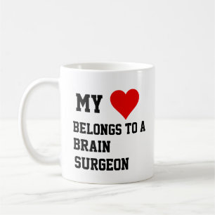 My Belongs To A Brain Surgeon Mug