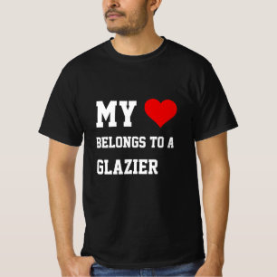 My Belongs To A Glazier T-Shirt