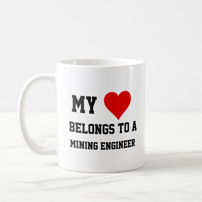 My Belongs To A Mining Engineer  Coffee Mug (Left)