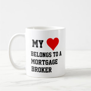 My Belongs To A Mortgage Broker Mug
