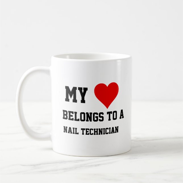 My Belongs To A Nail Technician  Coffee Mug (Left)