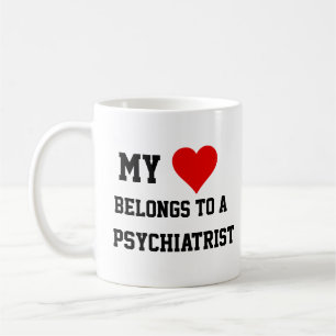 My Belongs To A Psychiatrist Mug
