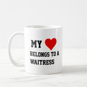 My Belongs To A Waitress Mug