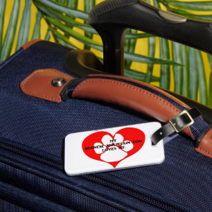 my bernese mountain dog loves me luggage tag