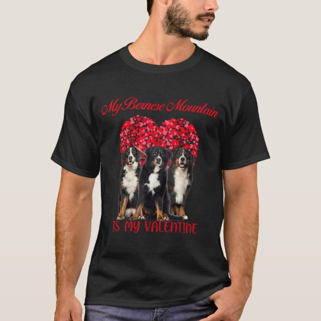 My Bernese Mountain Is My Valentine Dog Lover Vale T-Shirt (Front)