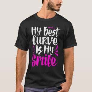 My Best Curve is My Smile Thick Girls BBW T-Shirt
