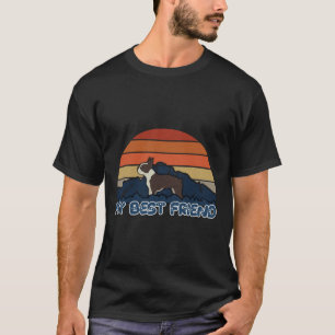 My Best Friend Boston Terrier  Boston Terrier Dog  T-Shirt