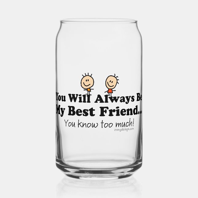 My Best Friend Can Glass (Front)