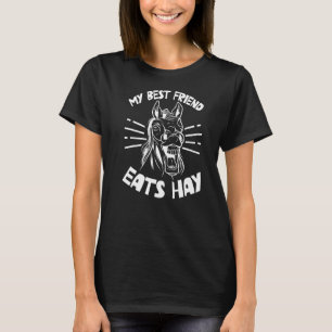 My Best Friend Eats Hay Riding Horse Rider T-Shirt