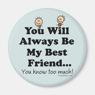 My Best Friend Funny Quote Magnet