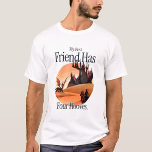 My Best Friend Has Four Hooves Horse Lover T-Shirt