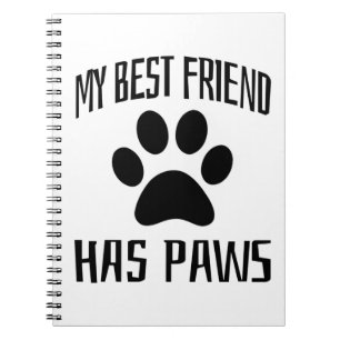 My Best Friend Has Paws - Dog Lovers Notebook