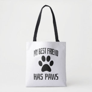 My Best Friend Has Paws - Dog Lovers     Tote Bag
