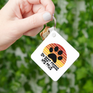 My Best Friend Has Paws Key Ring