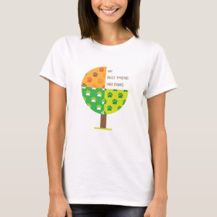 my best friend has paws T-Shirt
