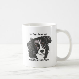My best friend is a Black & White English Shepherd Coffee Mug